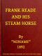 [Gutenberg 49638] • Frank Reade and His Steam Horse